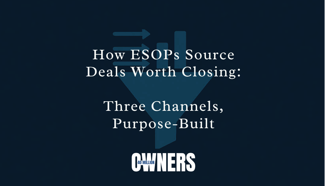 How ESOPs Source Deals Worth Closing: Three Channels, Purpose-Built